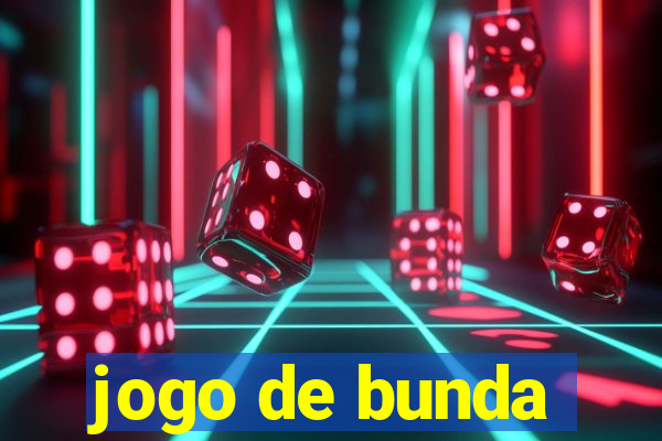 jogo de bunda